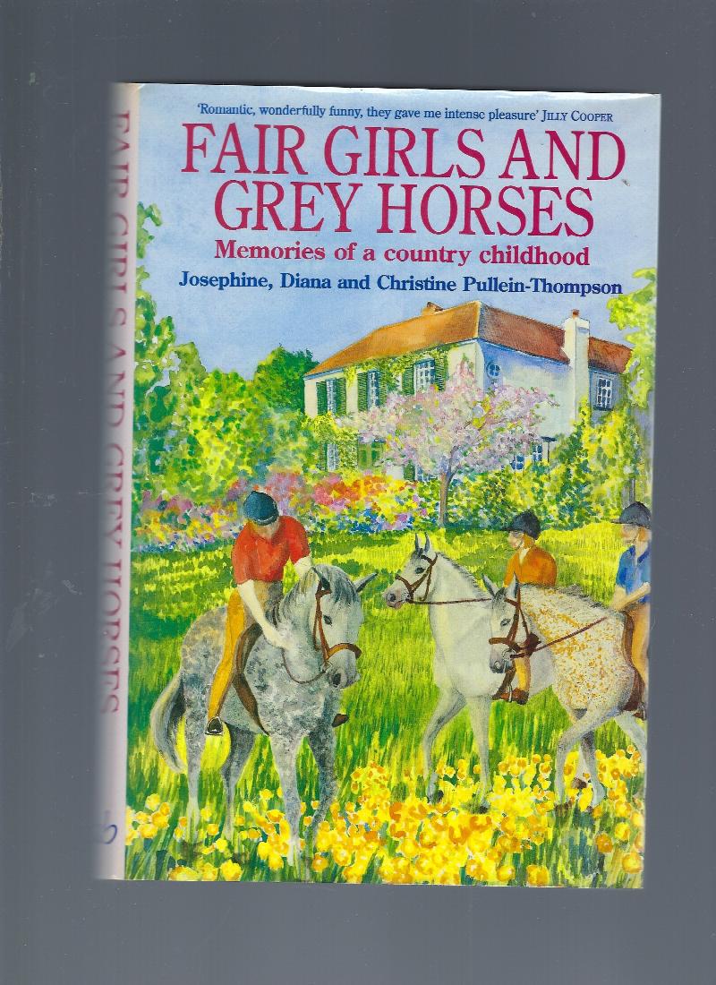 Image for Fair Girls and Grey Horses Memories of a Country Childhood