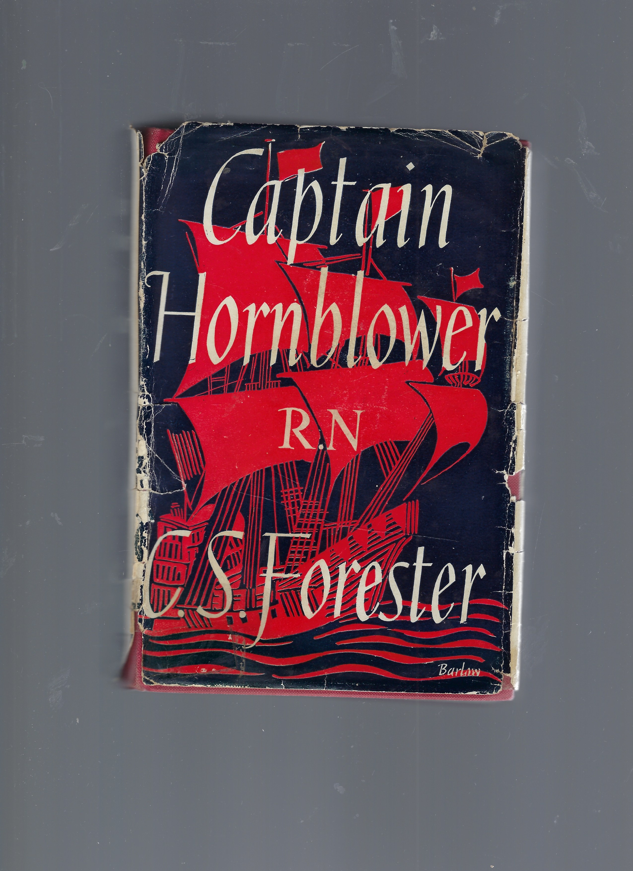 Captain Hornblower, R. N. (Omnibus) ; Comprising the Happy Return + a Ship of the Line + Flying Colours