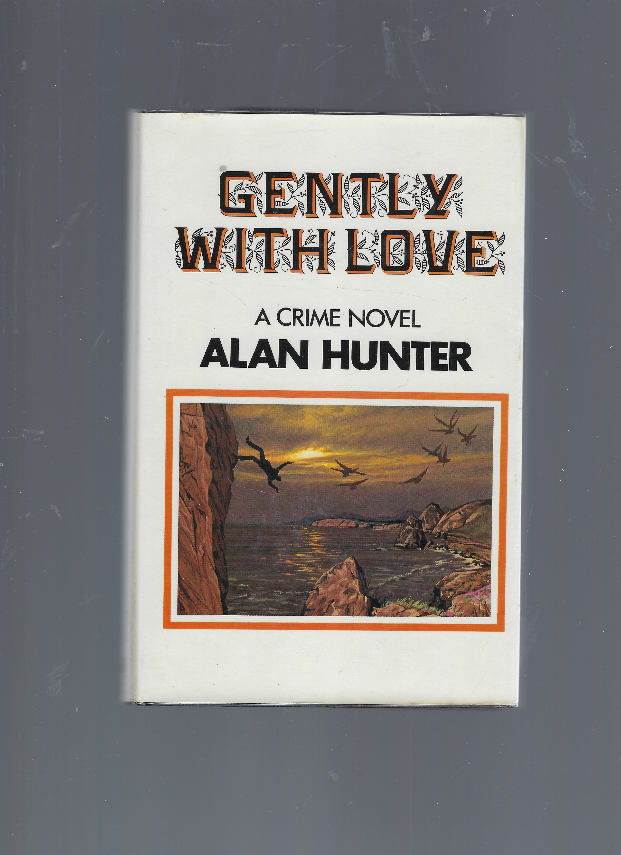 Gently with Love; A Crime Novel