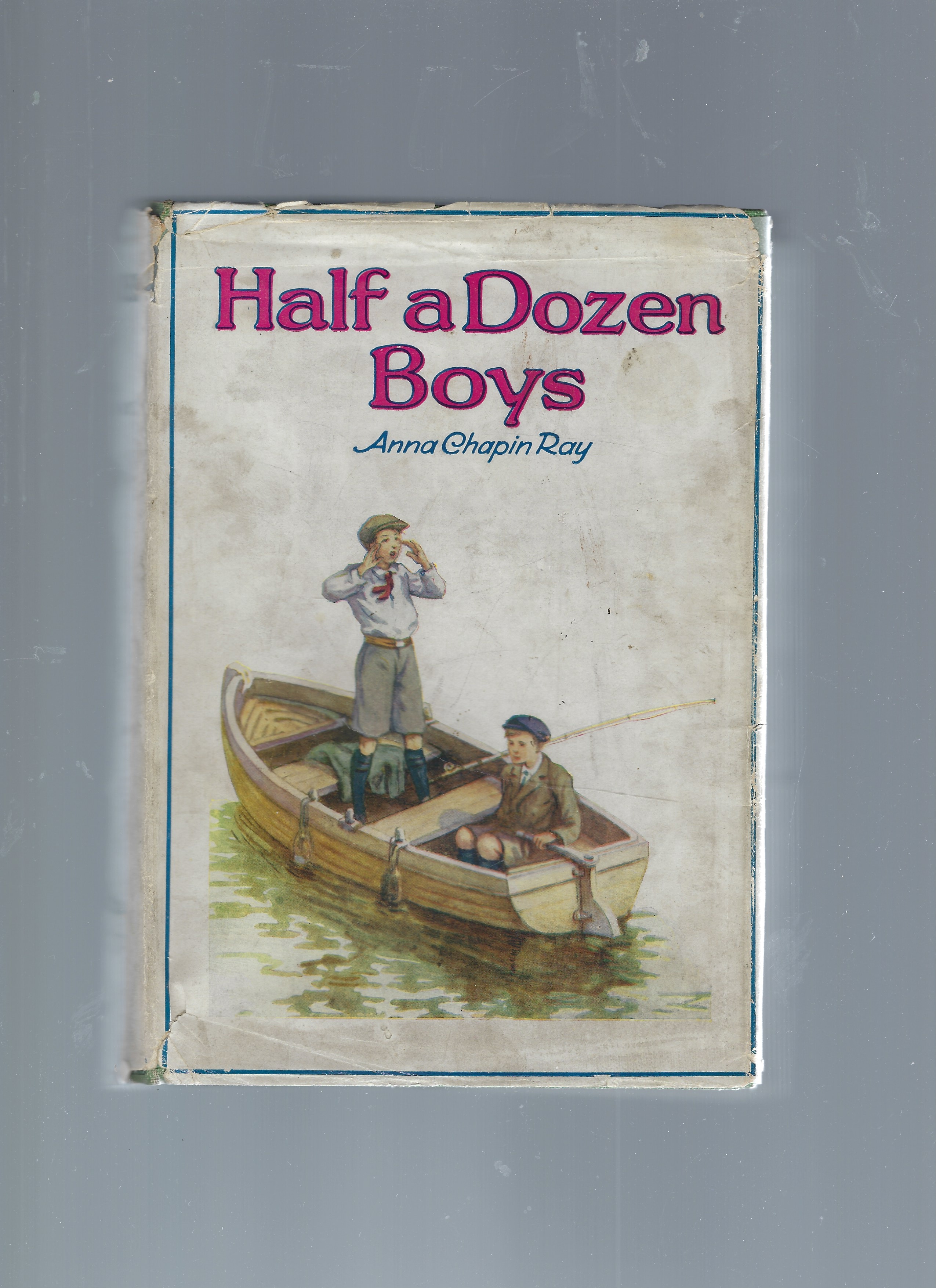Half-A-Dozen Boys; An Every-Day Story