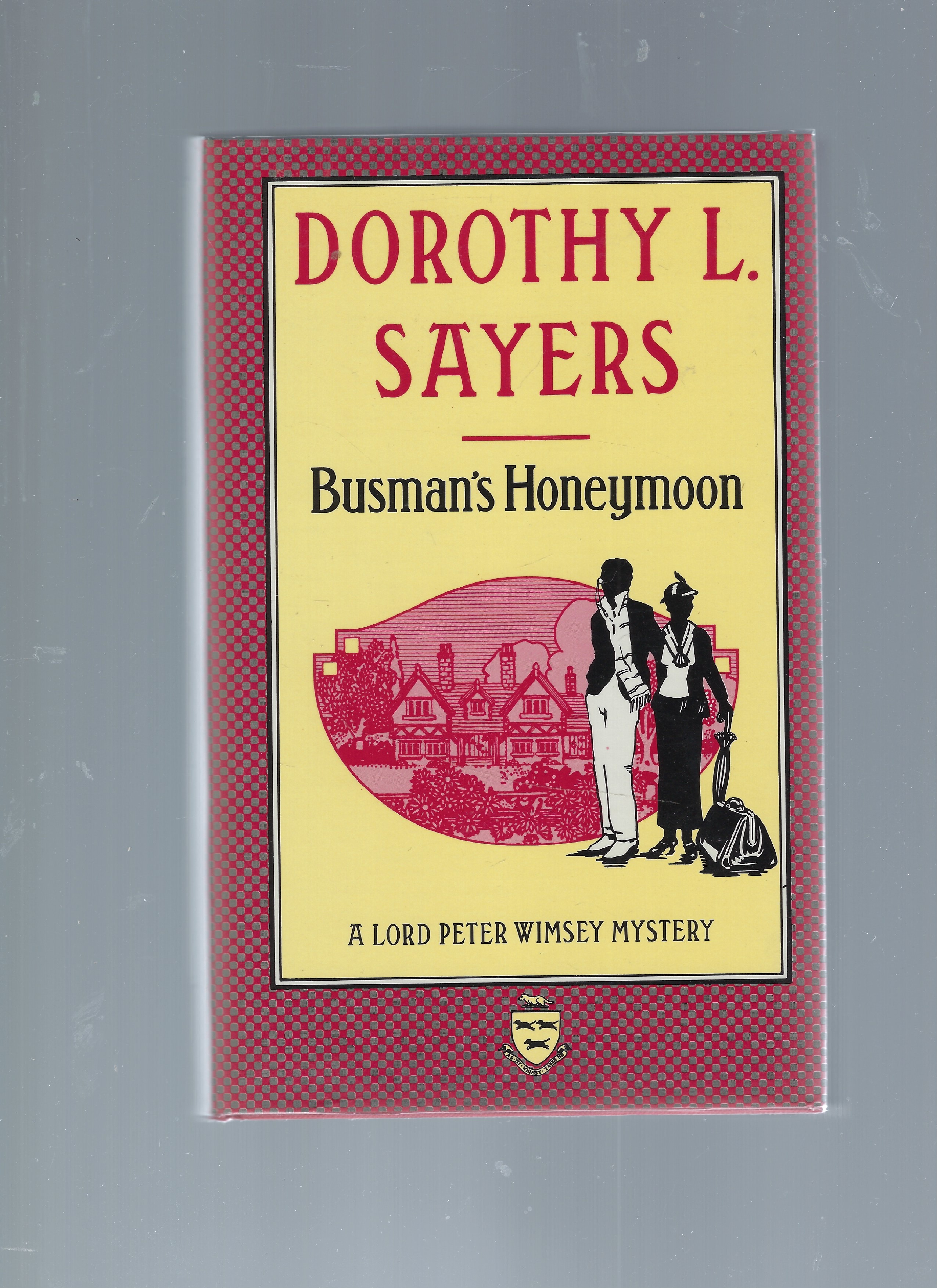 Busman's Holiday; A Love Story with Detective Interruptions