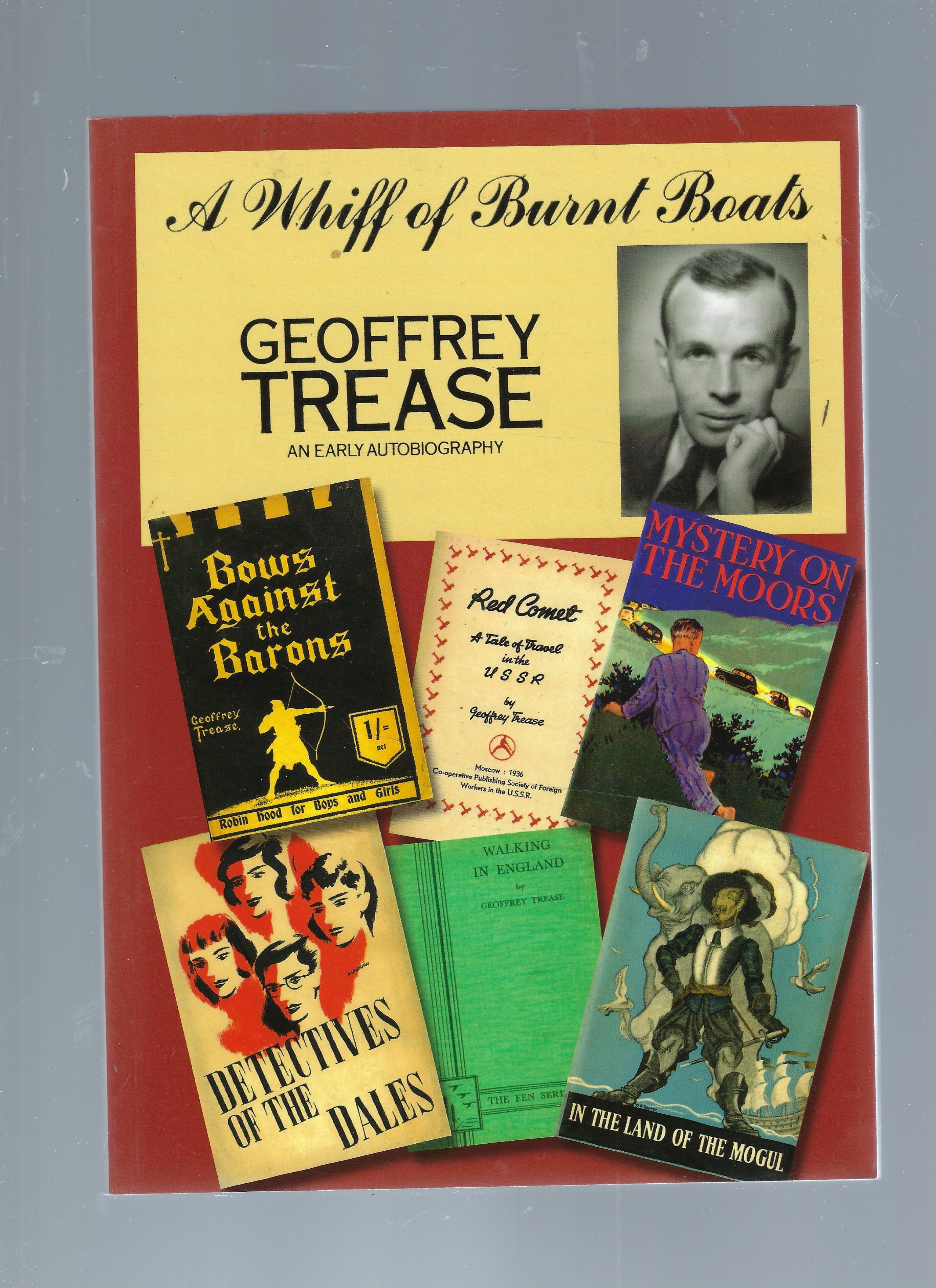 A Whiff of Burnt Boats - Geoffrey Trease an Early Autobiography