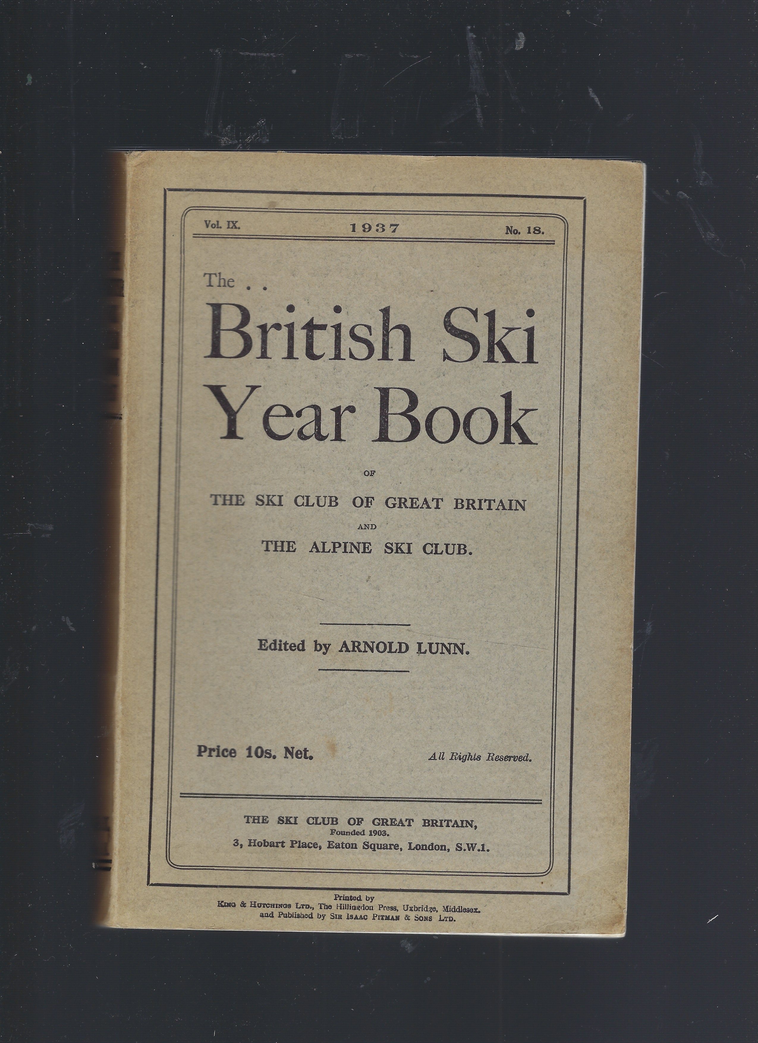 Image for The British Ski Year Book of the Ski Club of Great Britain & the Alpine Ski Club Vol IX No. 18, 1937 The British Ski Year Book of the Ski Club of Great Britain & the Alpine Ski Club Vol IX No. 18, 1937