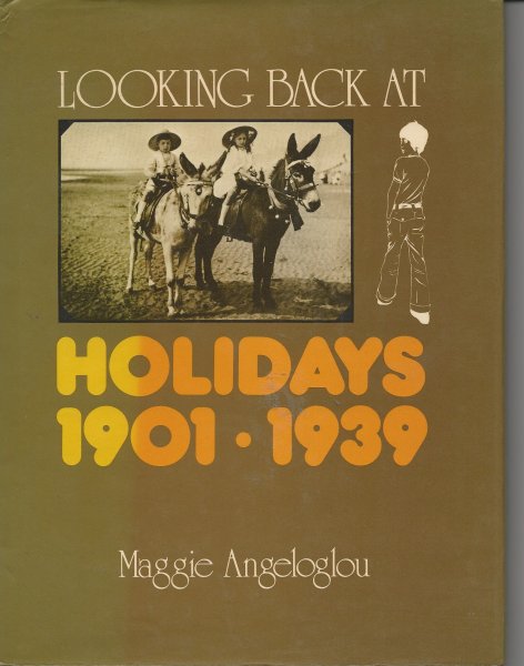Image for Looking Back At Holidays 1901 - 1939