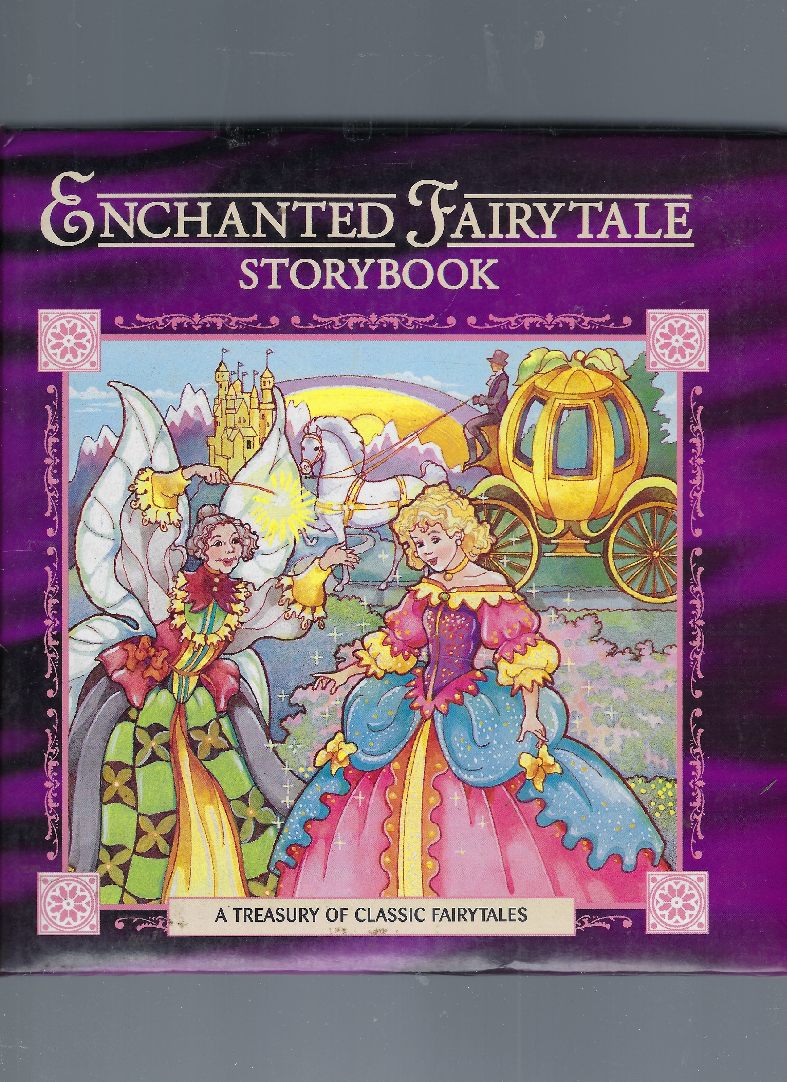 Enchanted Fairy Tale Storybook; the Fairy Tale Bedtime Collection