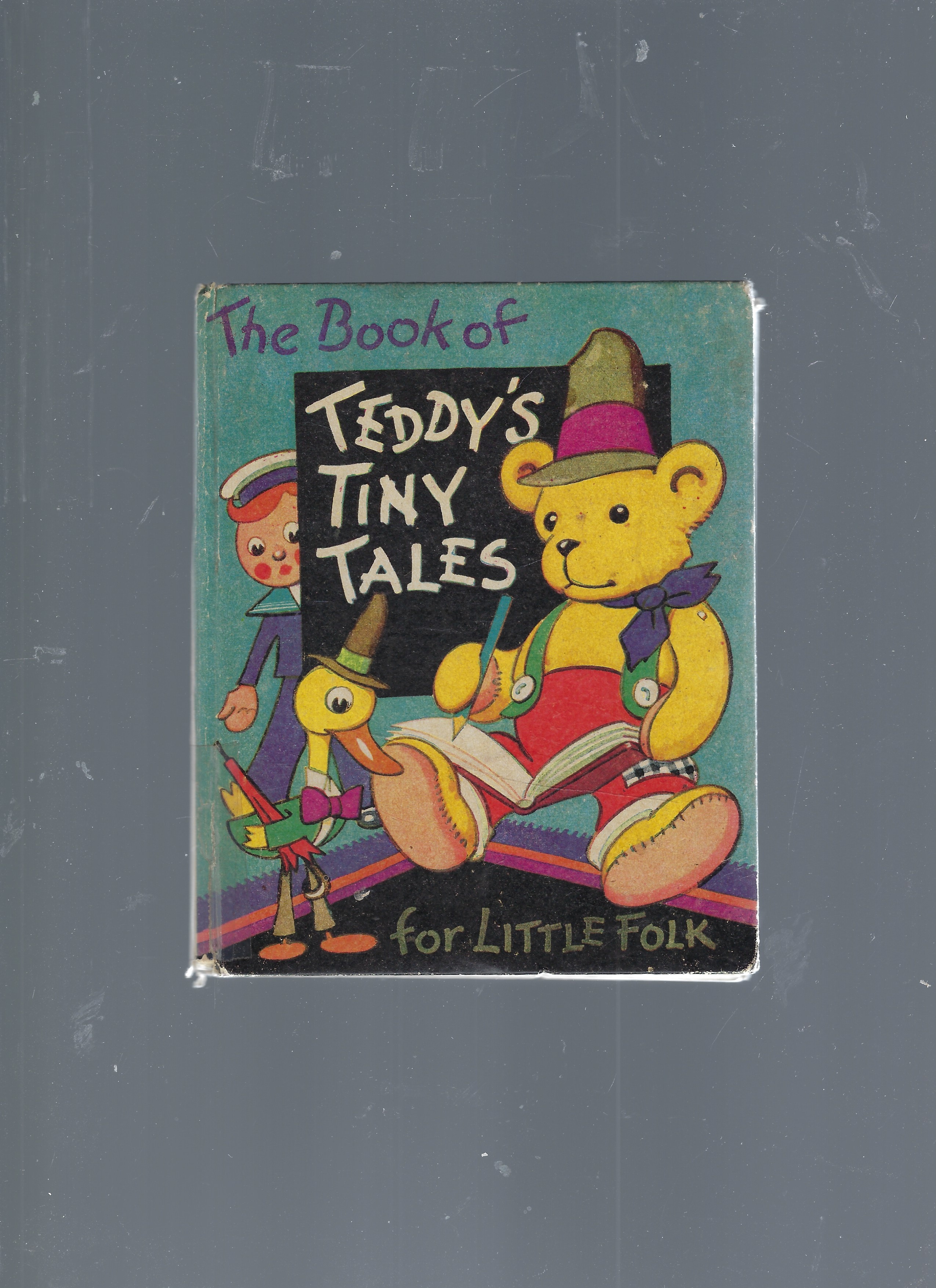 The Book of Teddy's Tiny Tales for Little Folk