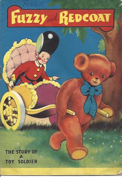 Image for Fuzzy and Redcoat, the Story of a Toy Soldier