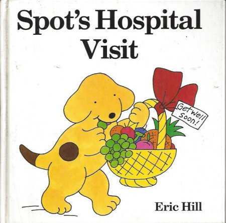 Image for Spot's Hospital Visit Spot's Hospital Visit