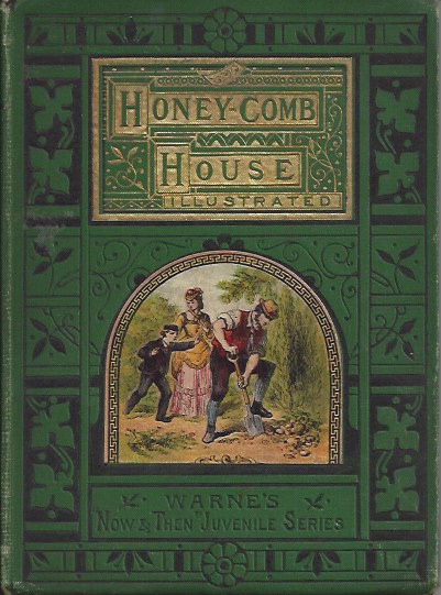 Honeycomb (Honey-Comb) House and Other Tales; With Forty-Seven Page Illustrations