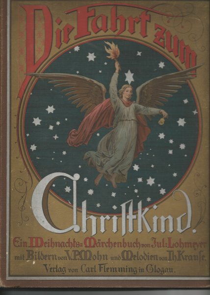 Image for Die Fahrt Zum Christkind. Ein Weihnachts-Märchenbuch Fur Drutfehe Kinder; (The Journey to the Christ Child' a Christmas Story Book