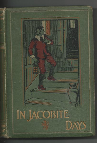 Image for In Jacobite Days - Being a Plain Narrative Of Certain Events Connected with the Landing of His Late Majesty King William At Torbay , and with the Burning of the Town of Teignmouth by the French, Written by the Reverend Gilbert Lane, DD, Rector of Withycombe, in the County of Devon